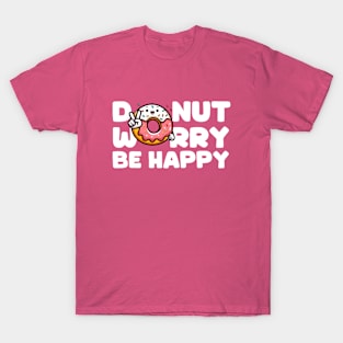 Donut Worry Be Happy v2 White T-Shirt